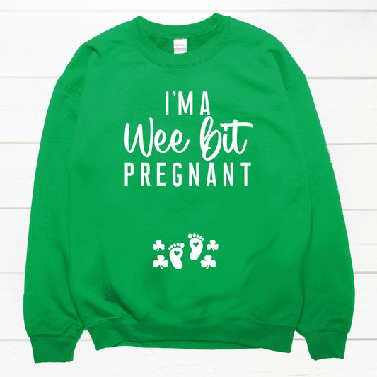 I'm a Wee Bit Pregnant Sweatshirt