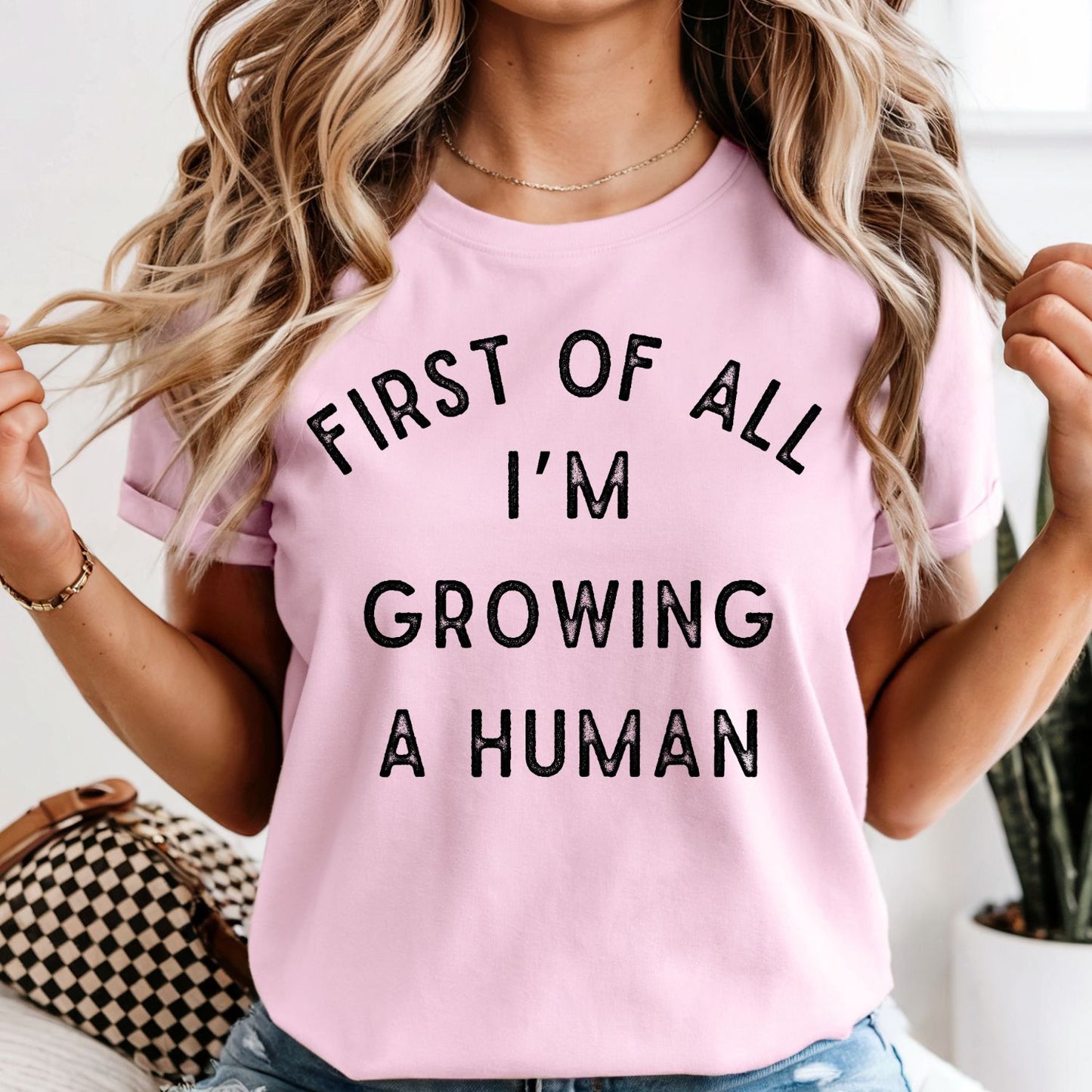 First of All I'm Growing a Baby - Comfort Colors Tee