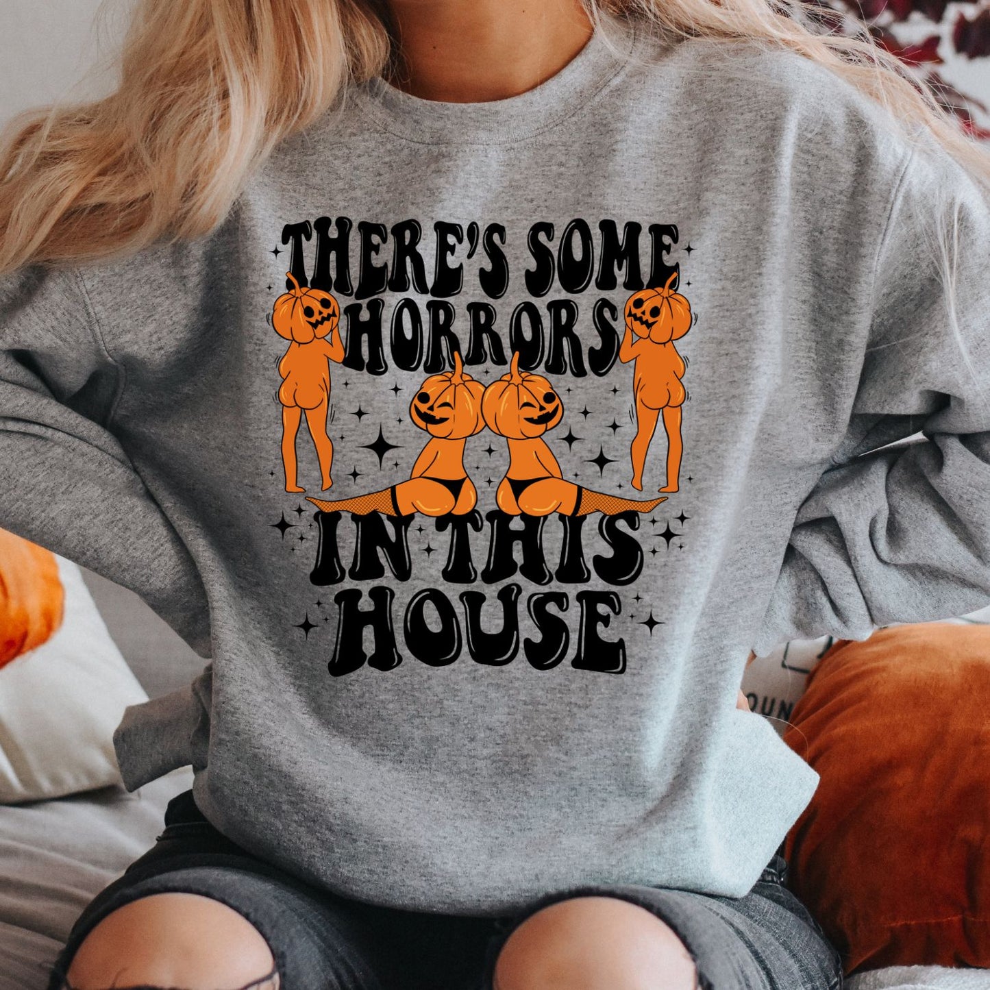 There's Some Horrors In This House Sweatshirt