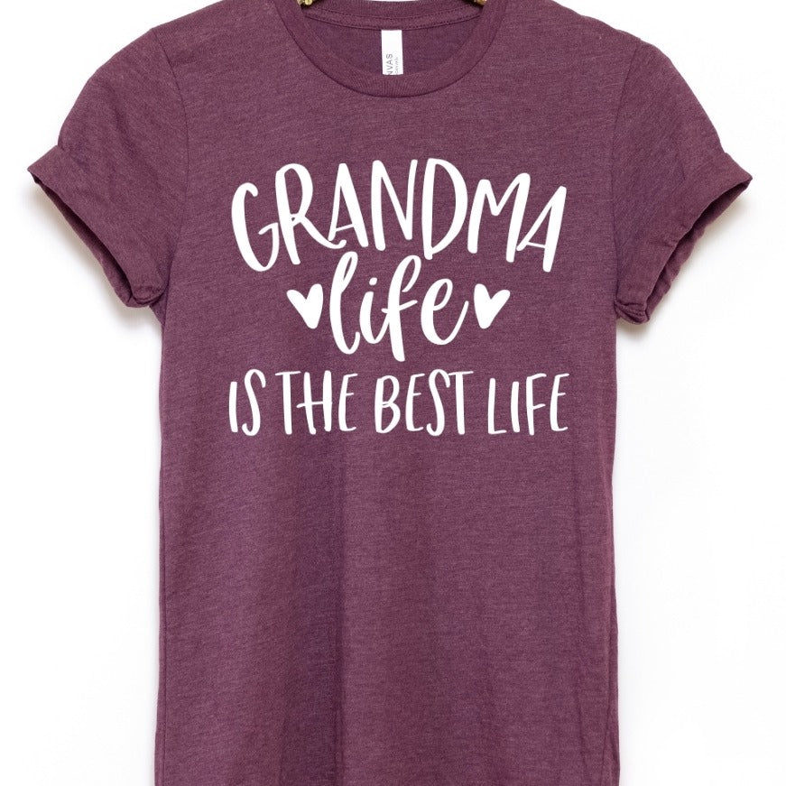 GRANDMA LIFE IS THE BEST LIFE