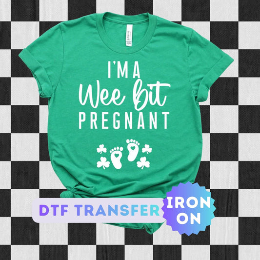 I'm a Wee Bit Pregnant DTF Transfer