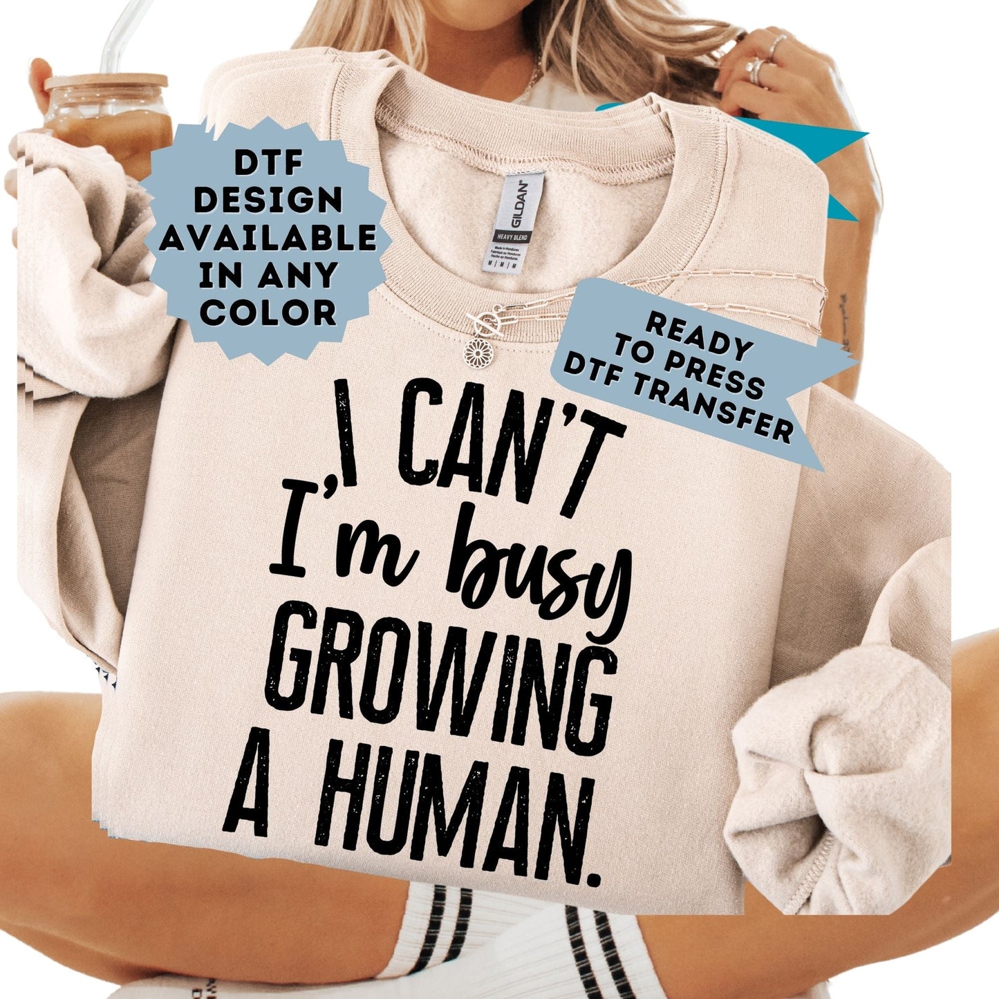 I Can't I'm Busy Growing a Human DTF Transfer