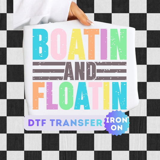 Boatin and Floatin DTF Transfer