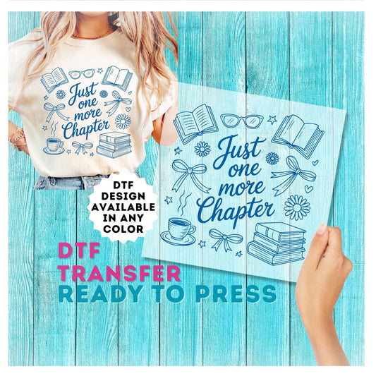 Just One More Chapter DTF Transfer