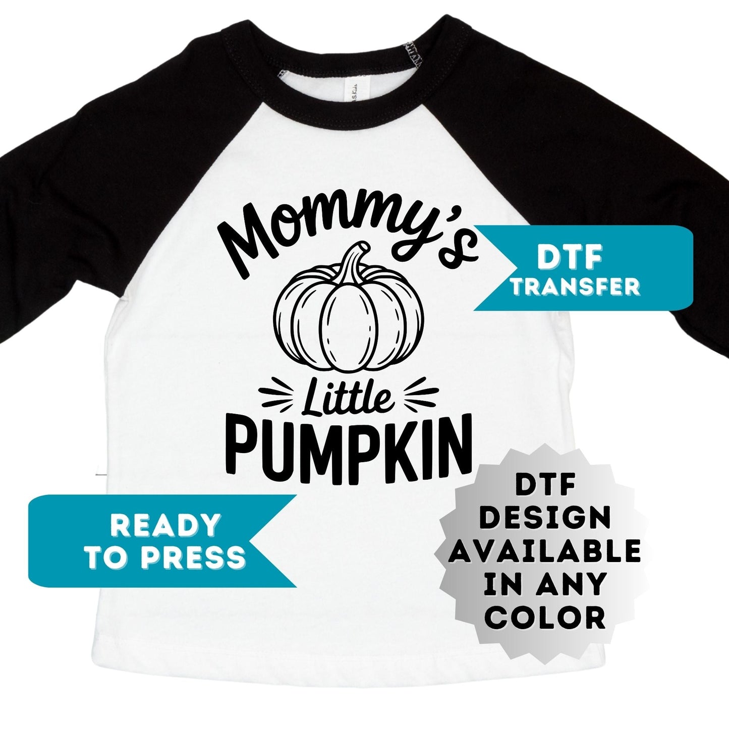 Mommy's Little Pumpkin DTF Transfer