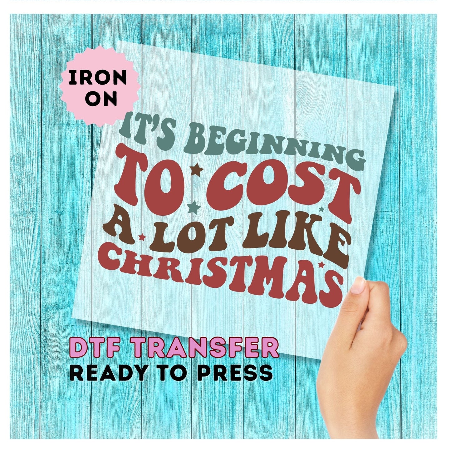 It's Beginning to Cost a Lot Like Christmas DTF Transfer