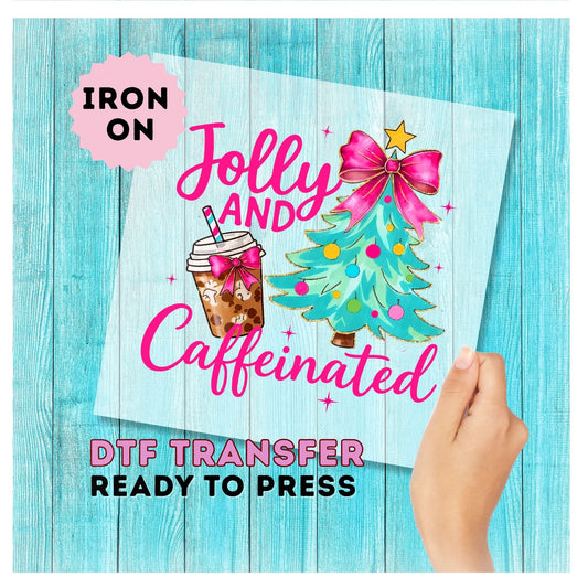 Jolly And Caffeinated DTF Transfer