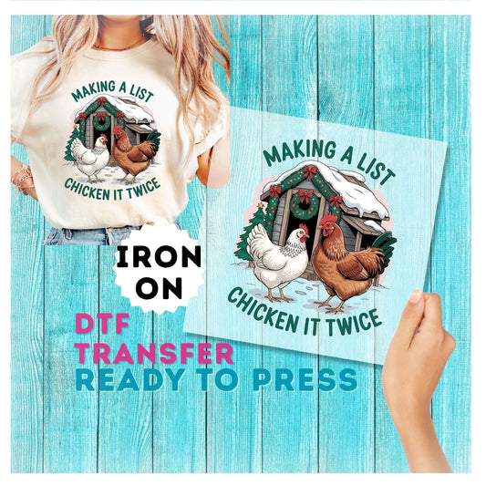 Making a List Chicken It Twice DTF Transfer