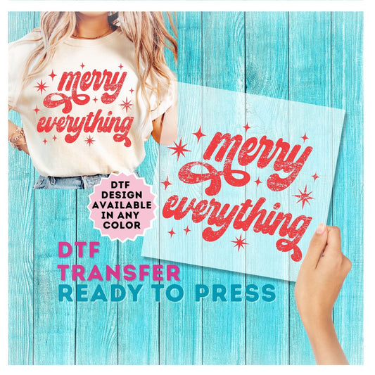 Merry Everything DTF Transfer
