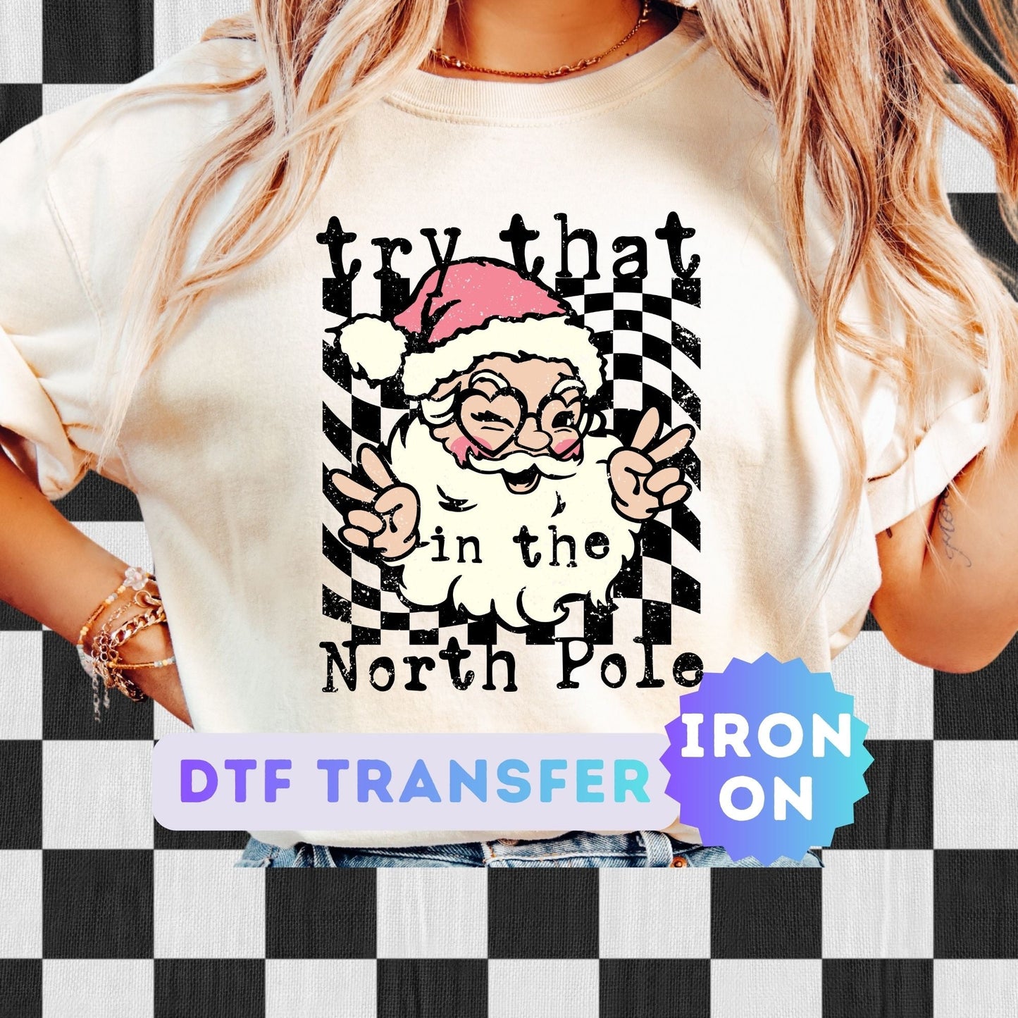 Try that in the north pole - Snarky Christmas DTF Transfer