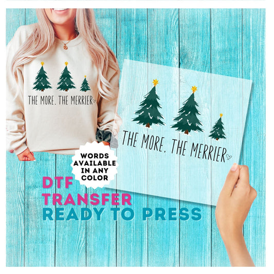 The More The Merrier DTF Transfer