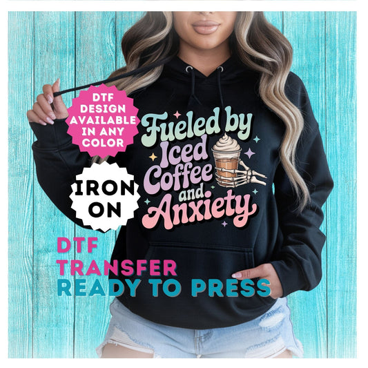 Fueled By Coffee and Anxiety DTF Transfer