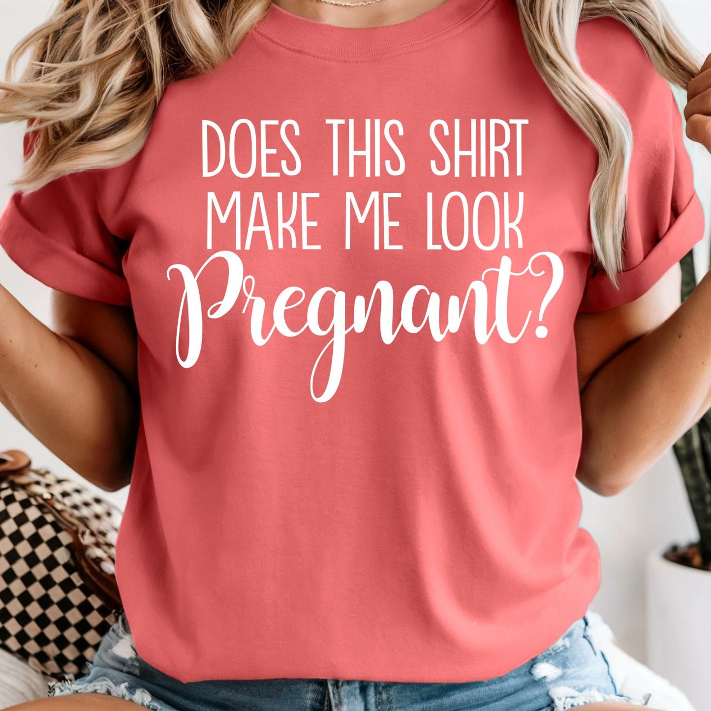Does This Shirt Make Me Look Pregnant - Comfort Colors Tee