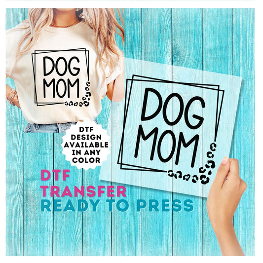 Dog Mom DTF Transfer