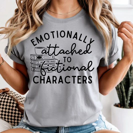 Emotionally Attached to Fictional Characters - Comfort Colors Tee