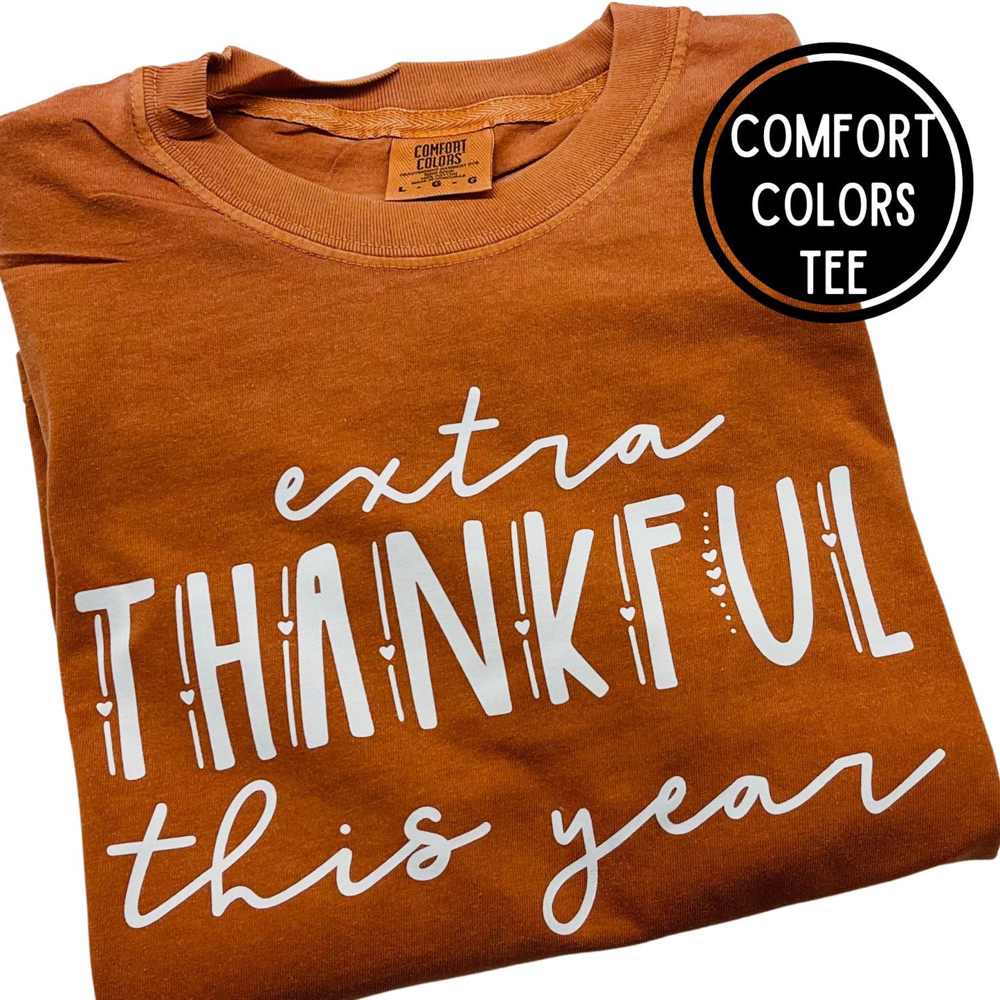 Extra Thankful This Year - Comfort Colors Tee