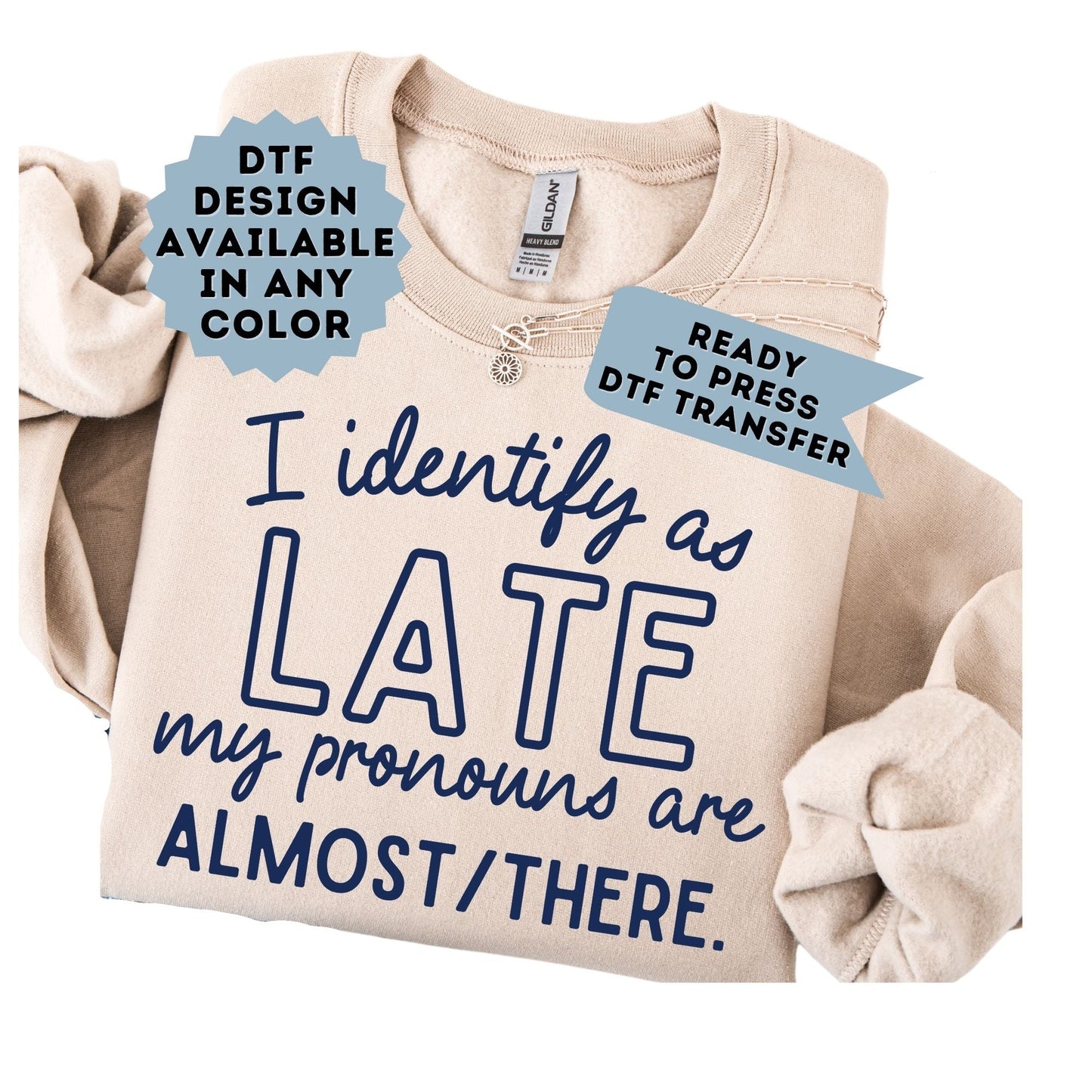 Always Late DTF Transfer