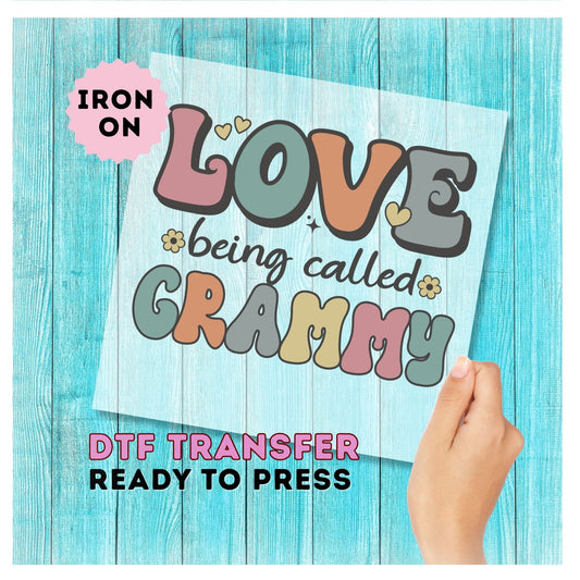 Love Being Called Grammy DTF Transfer