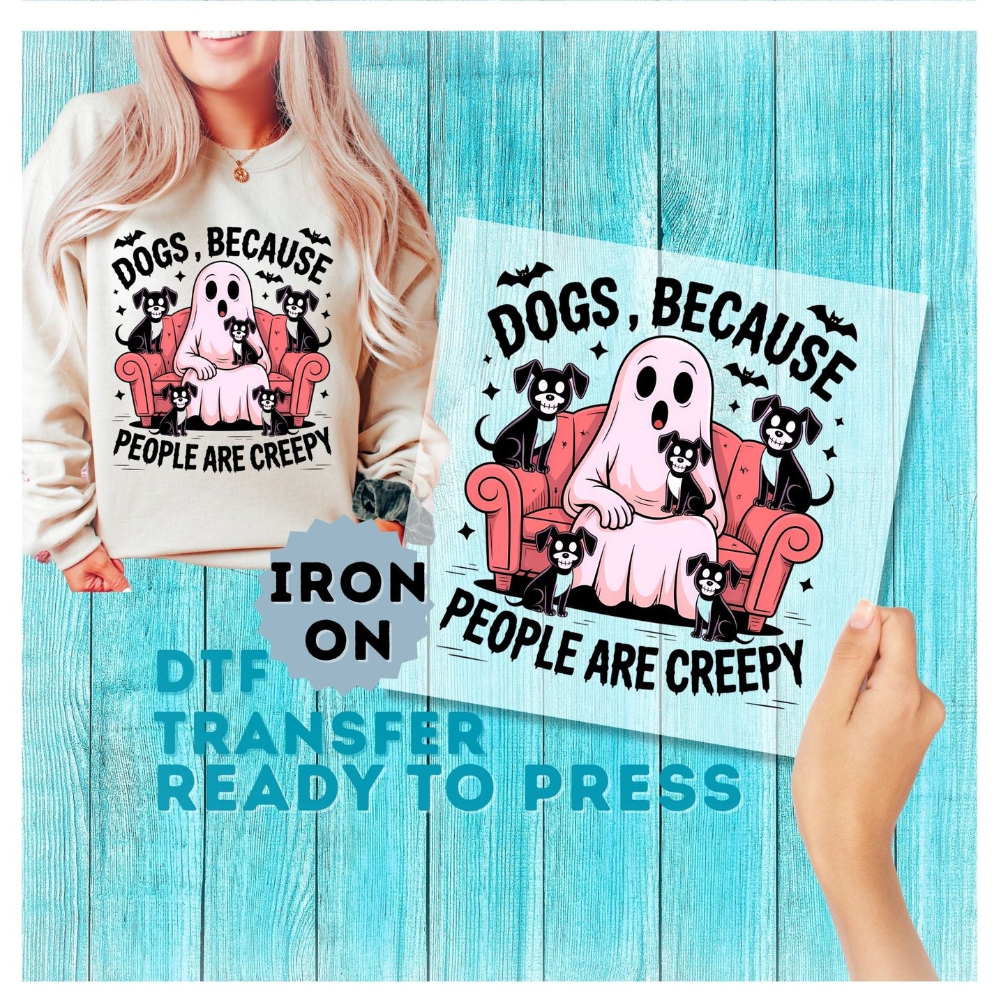 Dogs Because People Are Creepy DTF Transfer