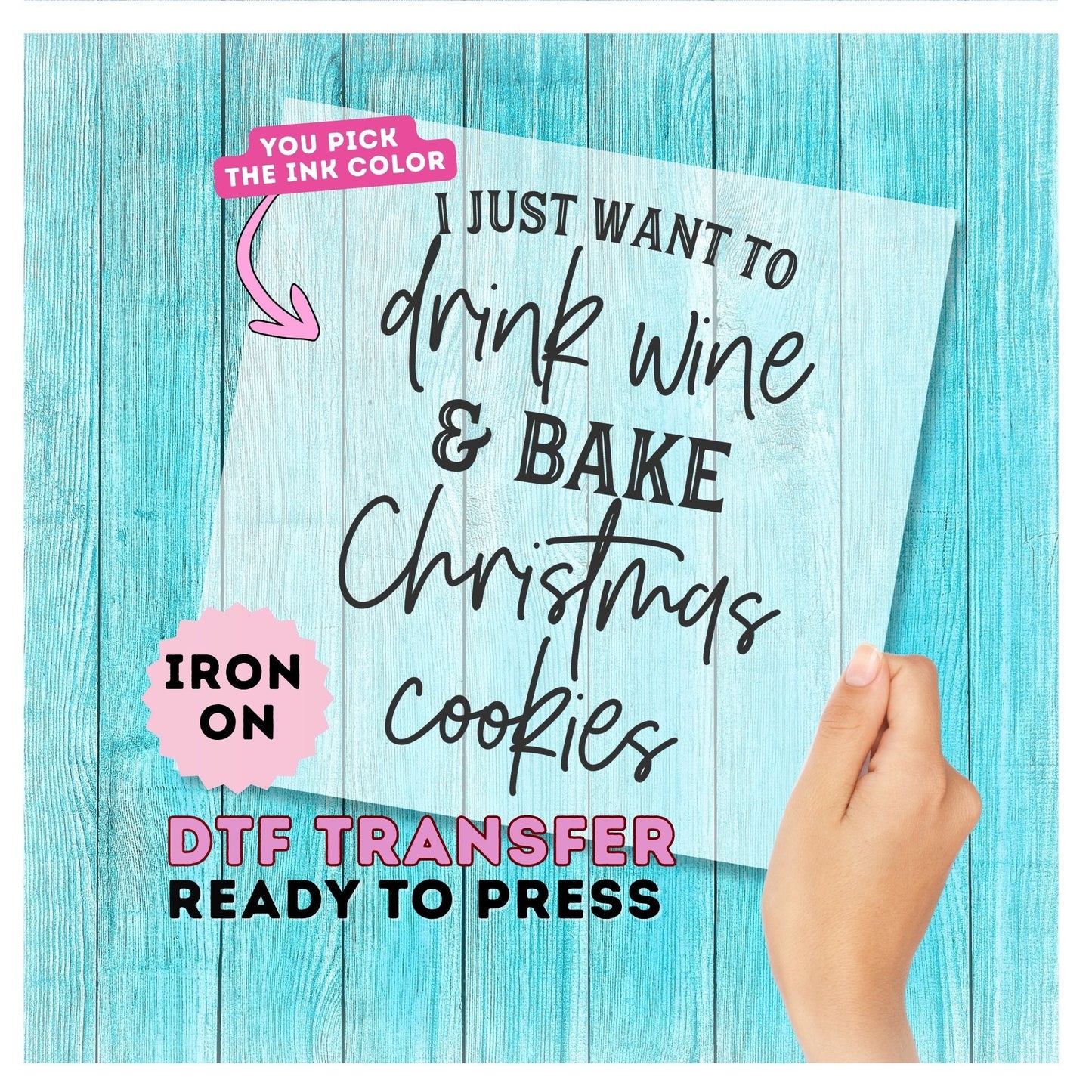 Drink Wine and Bake Christmas Cookies DTF Transfer
