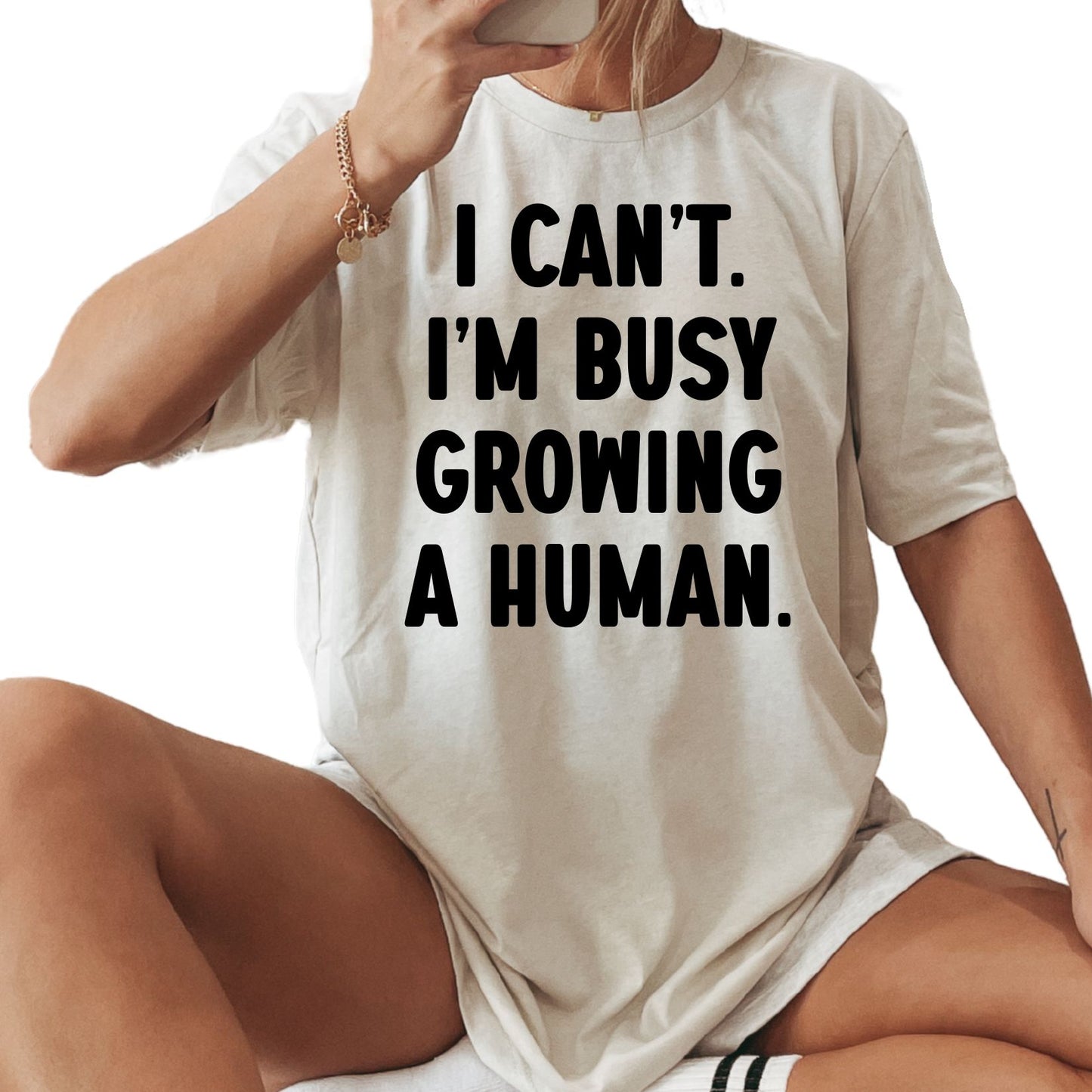 I Can't I'm Busy Growing a Human