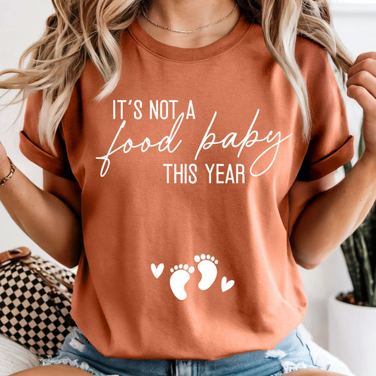It's Not a Food Baby This Year - Comfort Colors Tee