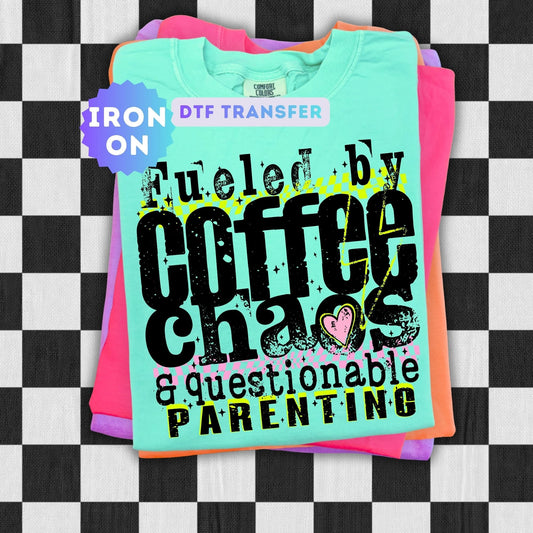 Fueled By Coffee and Chaos DTF Transfer