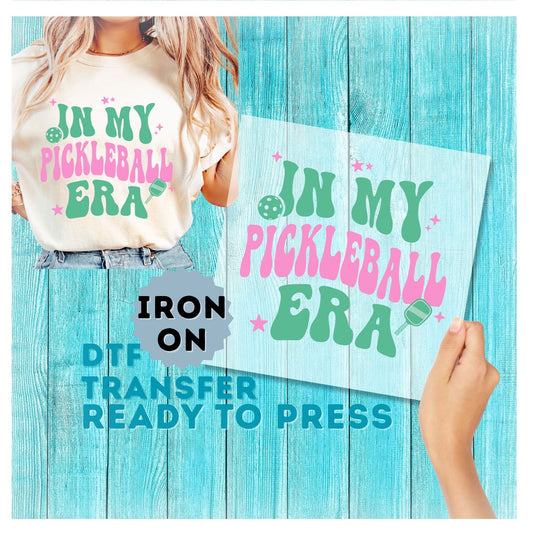 In My Pickleball Era DTF Transfer