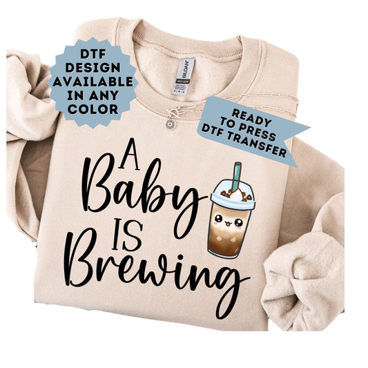 A Baby is Brewing Coffee DTF Transfer
