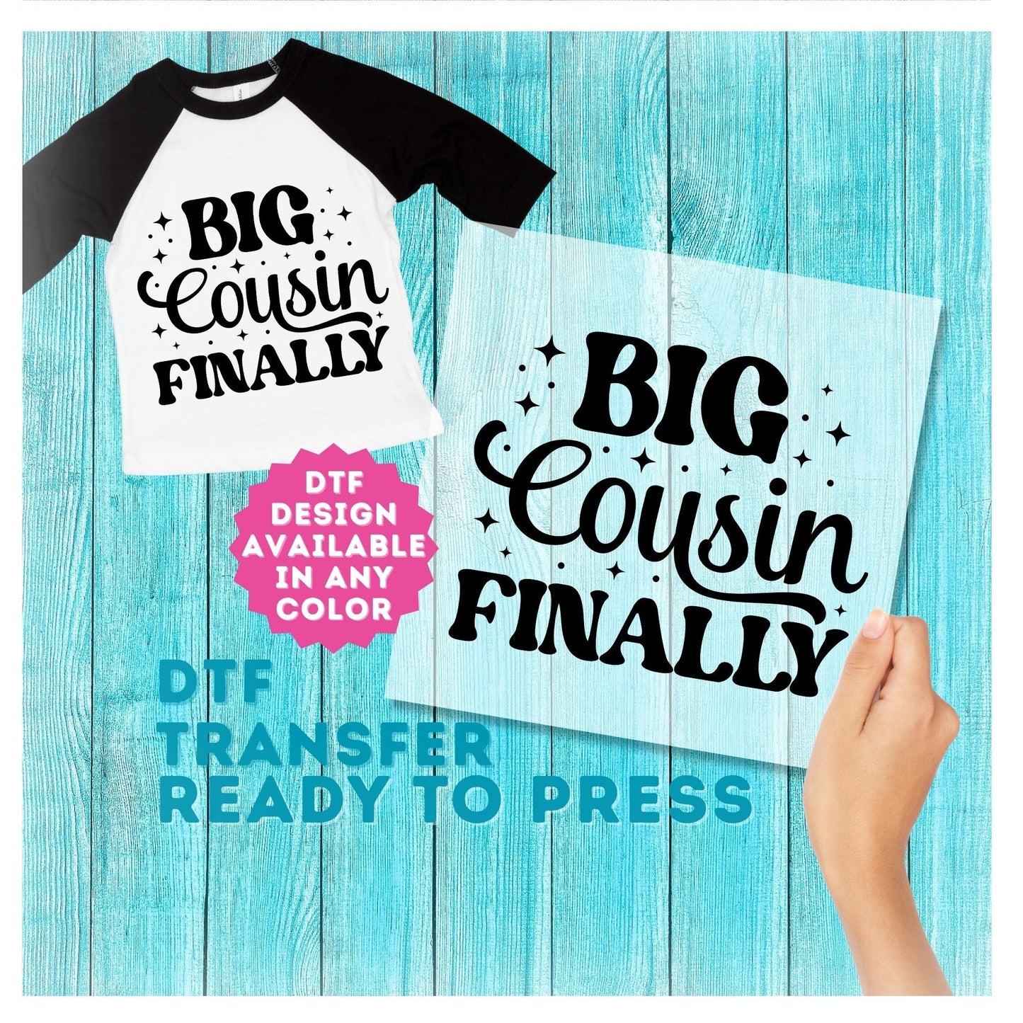 Big Cousin Finally DTF Transfer