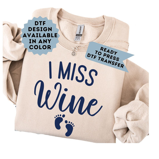 I Miss Wine DTF Transfer