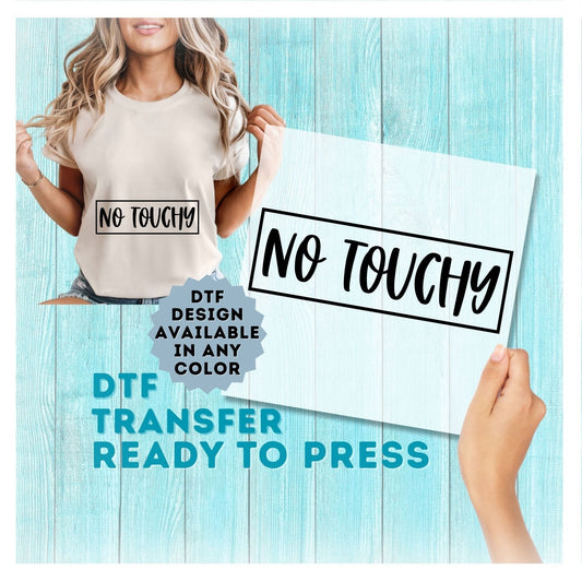 No Touchy DTF Transfer