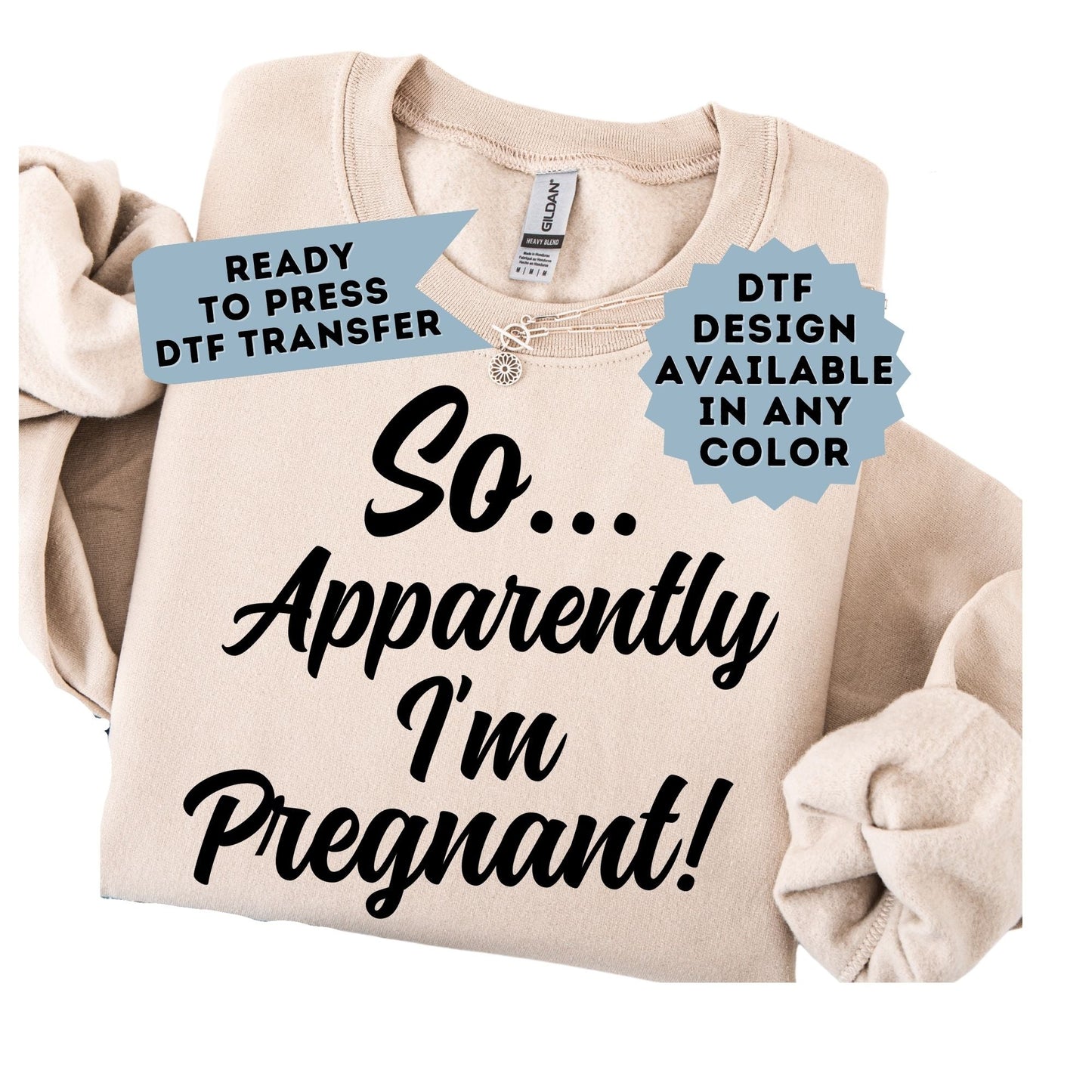 So Apparently I'm Pregnant DTF Transfer
