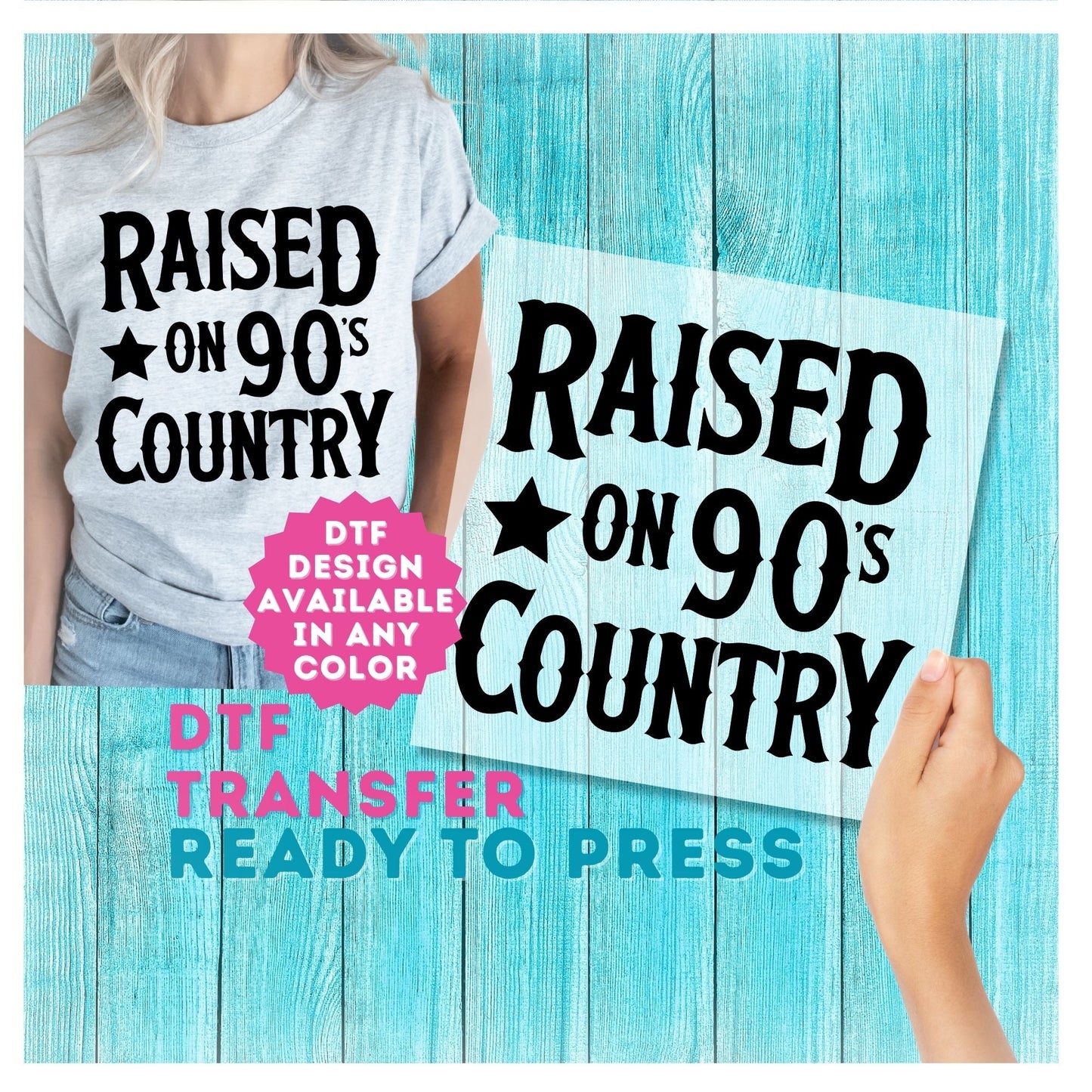Raised on 90's Country DTF Transfer