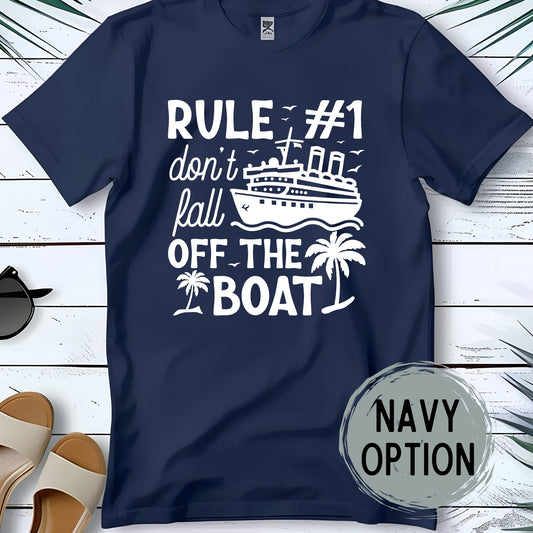 Rule #1 Don't Fall Off The Boat - Unisex Fit