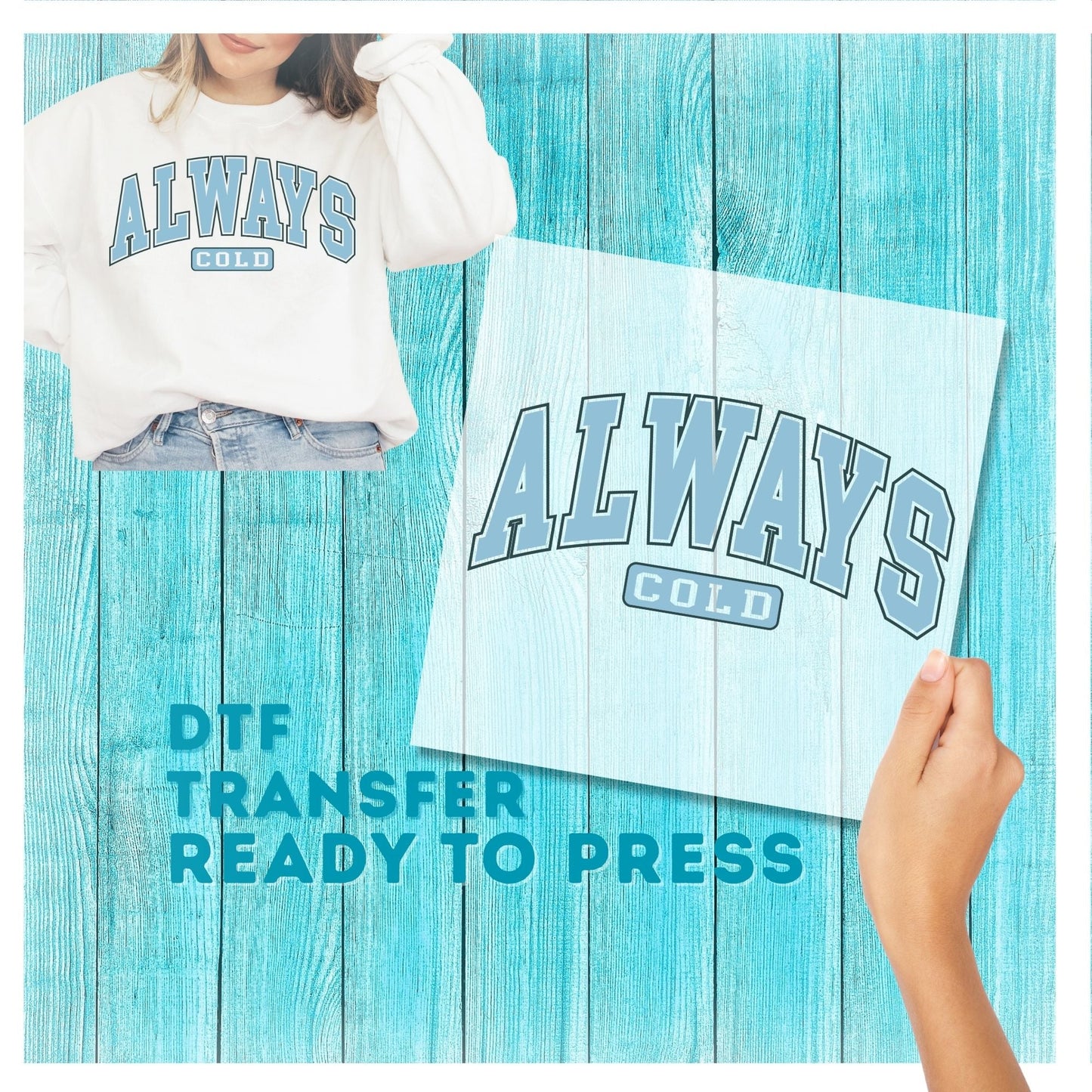 Always Cold DTF Transfer