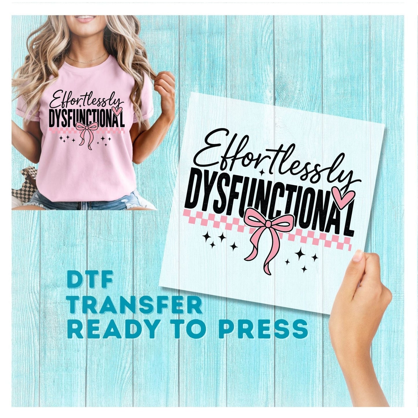 Effortlessly Dysfunctional DTF Transfer