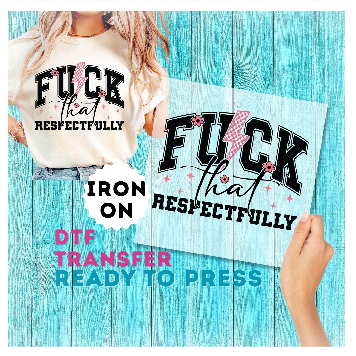 Fuck That Respectfully DTF Transfer