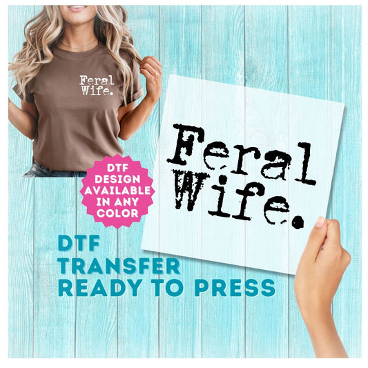 Feral Wife DTF Transfer