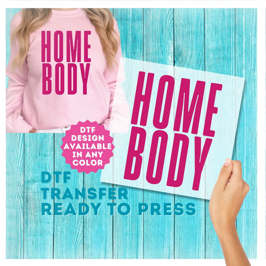 Home Body DTF Transfer