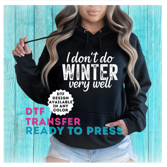 Not Made for Winter DTF Transfer