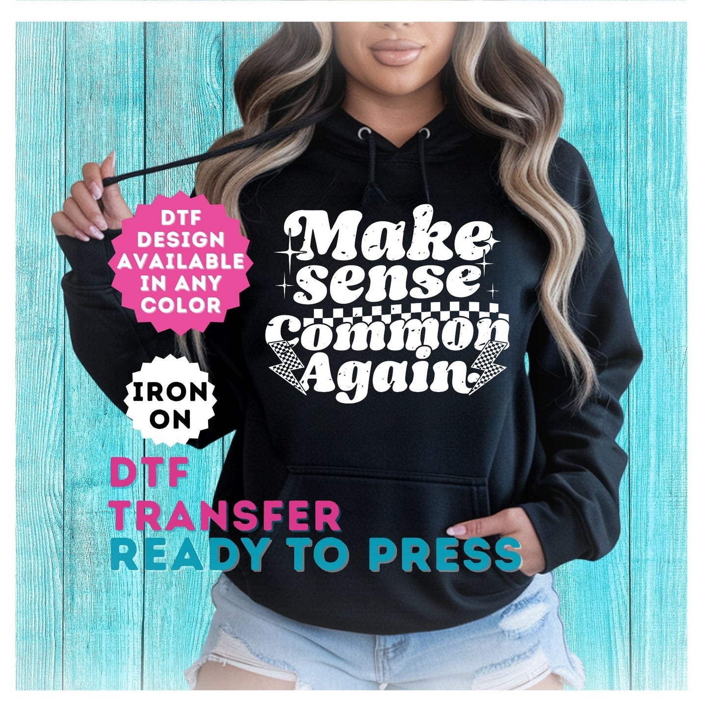 Make Sense Common Again DTF Transfer