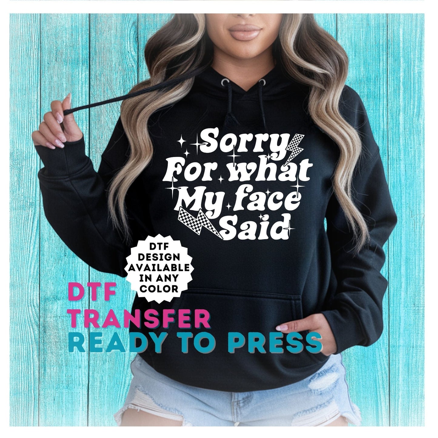 Sorry For What My Face Said DTF Transfer