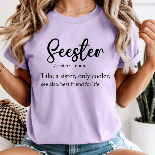 Seester Like a Sister Only Cooler - Comfort Colors Tee or Sweatshirt