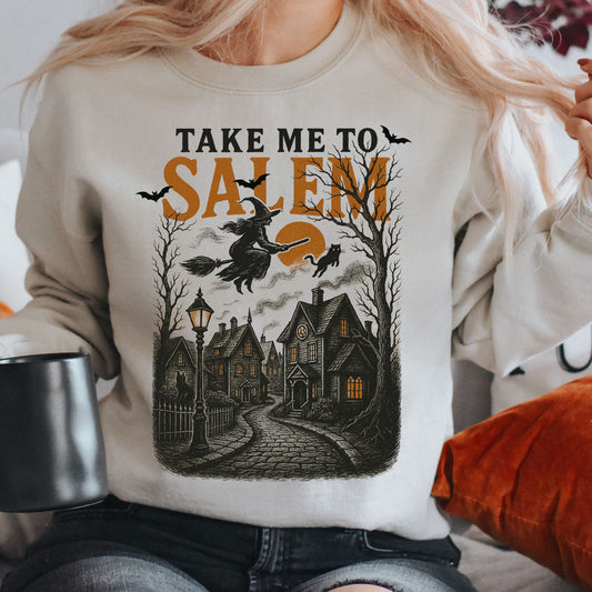Take Me To Salem - Comfort Colors Tee or Sweatshirt
