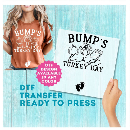 Bump's First Turkey Day DTF Transfer