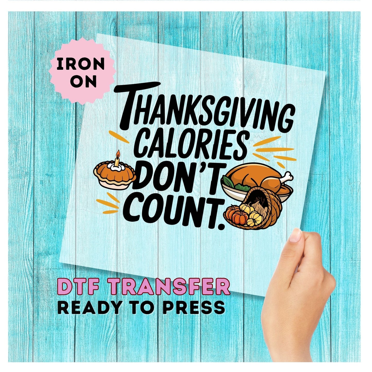 Thanksgiving Calories Don't Count DTF Transfer