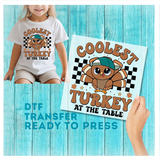 Coolest Turkey at the Table DTF Transfer