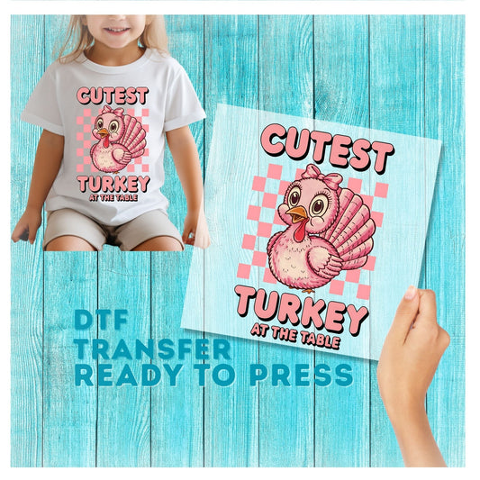 Cutest Turkey at the Table DTF Transfer