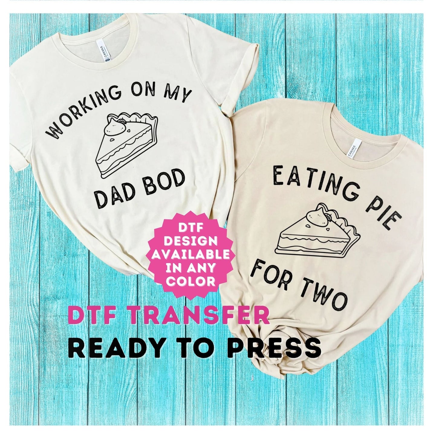 Eating Pie for Two - Working on My Dad Bod DTF Transfer